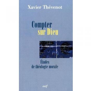 Compter sur Dieu : études de théologie morale