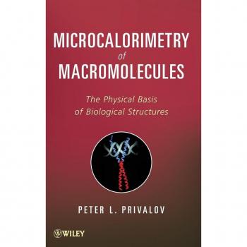 Privalov, Peter L.: Microcalorimetry of Macromolecules