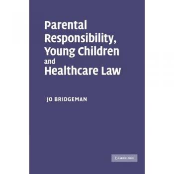 Parental Responsibility, Young Children and Healthcare Law