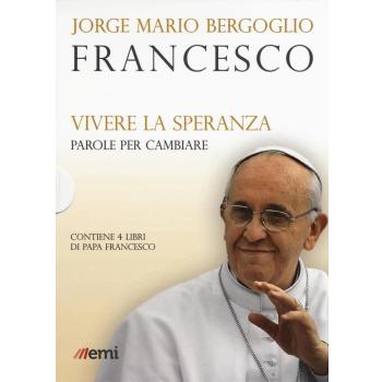 Vivere la speranza. Parole per cambiare: Guarire dalla corruzione-Umiltà, la strada verso Dio-La bellezza educherà il mondo-Dio non si stanca di perdonare