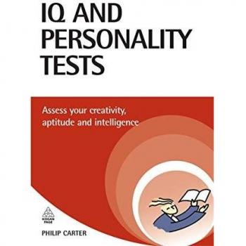 Iq and Personality Tests: Assess Your Creativity, Aptitude And Intelligence