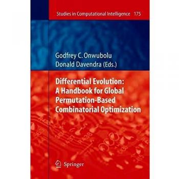 Differential Evolution: A Handbook for Global Permutation-Based Combinatorial Optimization (Studies in Computational Intelligence, Band 175)