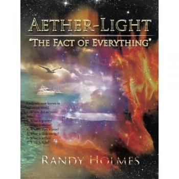 Aether-Light: The Fact of Everything