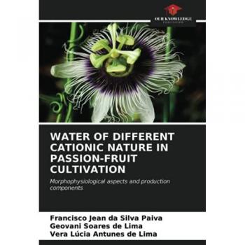 WATER OF DIFFERENT CATIONIC NATURE IN PASSION-FRUIT CULTIVATION: Morphophysiological aspects and production components