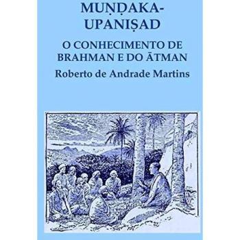 Mundaka-upanisad o conhecimento de brahman e do atman