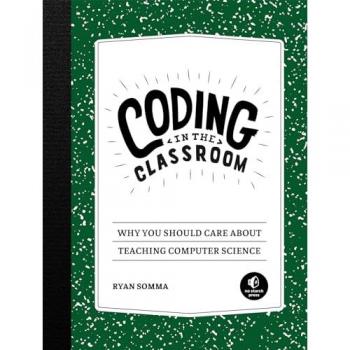 Coding in the Classroom: Why You Should Care about Teaching Computer Science