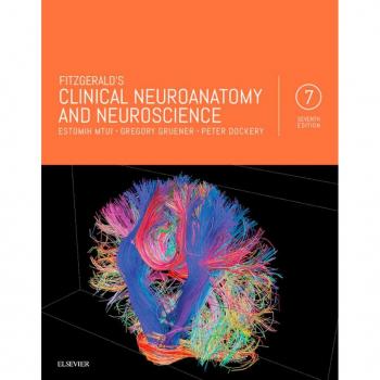 Fitzgerald's Clinical Neuroanatomy and Neuroscience E-Book