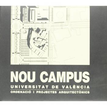 Nou Campus. Universitat de València. Ordenació i projectes a