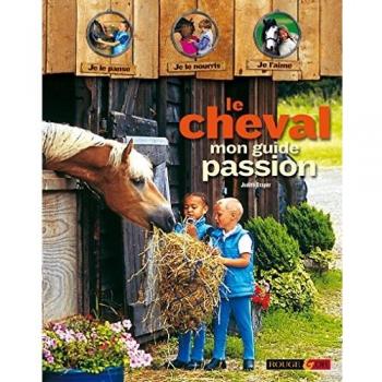 Le cheval, mon guide passion