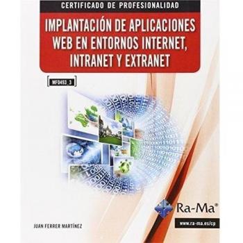 Implantación de Aplicaciones Web en Entornos Internet, Intranet y Extranet