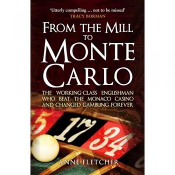 Anne Fletcher From the Mill to Monte Carlo