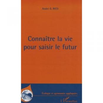 Connaître la vie pour saisir le futur