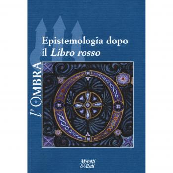 L' ombra (2016). Vol. 8: Epistemologia dopo il «Libro Rosso».
