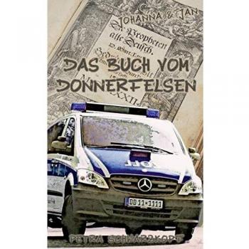 Petra Schwarzkopf Johanna Und Jan: Das Buch Vom Donnerfelsen