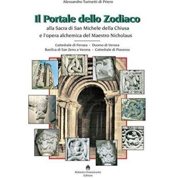 Il portale dello zodiaco. Alla sacra di San Michele della Chiusa ...