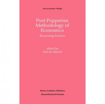 Post-Popperian Methodology of Economics: Recovering Practice