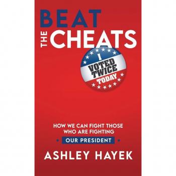Beat the Cheats! How We Can Fight Those Who Are Fighting Our President