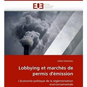 Lobbying et marchés de permis d'émission: L'économie politique de la réglementation environnementale (Omn.Univ.Europ.)