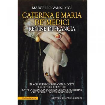 Caterina e Maria de' Medici regine di Francia