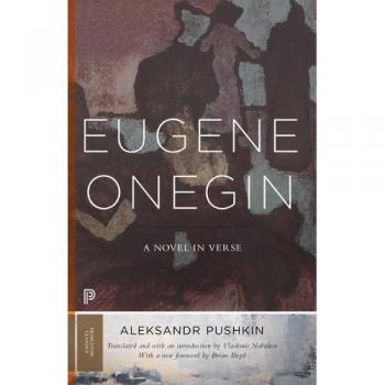 Eugene Onegin: A Novel in Verse: Text (Vol. 1) (Princeton Classics)