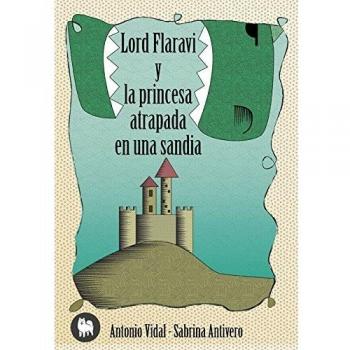 Lord Flaraví y la princesa atrapada en una sandía