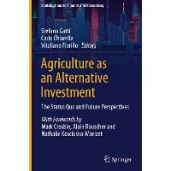Agriculture as an Alternative Investment: The Status Quo and Future Perspectives (Contributions to Finance and Accounting)