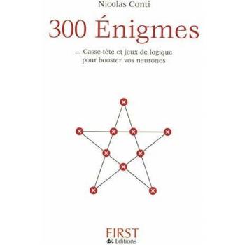 300 Enigmes : Casse-tête et jeux de logique pour booster vos neurones