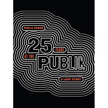 Paula Scher Twenty-Five Years at the Public: A Love Story /anglais