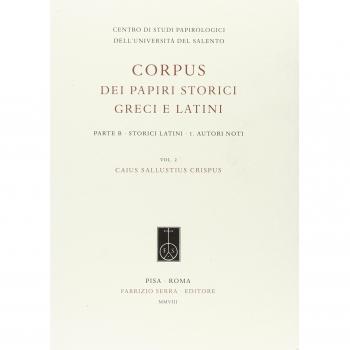 Corpus dei papiri storici greci e latini. Parte B. Storici latini. Vol. 1: Autori noti. Caius Sallustius Crispus.
