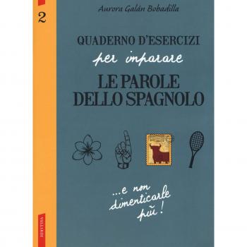 Quaderno d'esercizi per imparare le parole dello spagnolo: 2