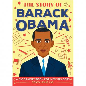 The Story of Barack Obama: A Biography Book for New Readers (Story Of: a Biography for New Readers)