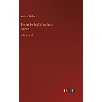 Stories by English AuthorsFrance: in large print