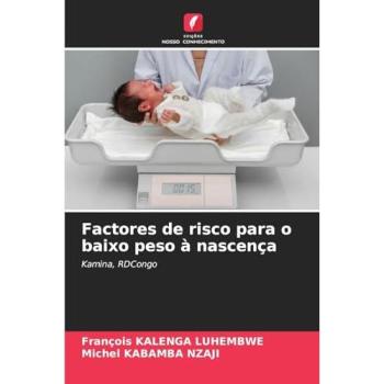 Kalenga Luhembwe, François: Factores de risco para o baixo peso à nascença