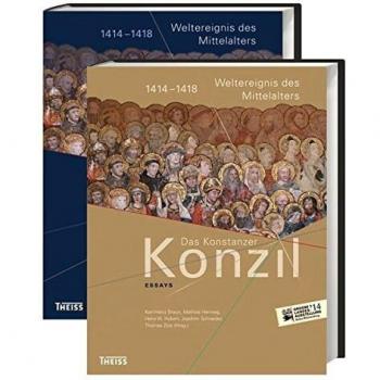 Das Konstanzer Konzil. Katalog und Essays: 1414-1418. Weltereignis des Mittelalters
