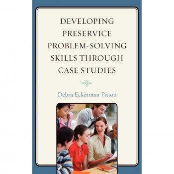 Developing Preservice Problem-Solving Skills Through Case Studies