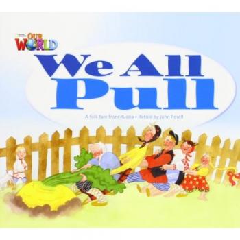 Our World 1: We All Pull Reader
