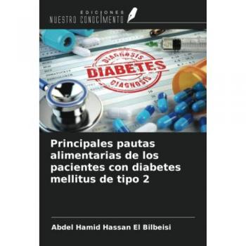 El Bilbeisi, Abdel Hamid Hassan: Principales pautas alimentarias de los pacientes con diabetes mellitus de tipo 2
