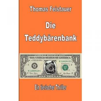 Die Teddybärenbank: Ein tierischer Thriller