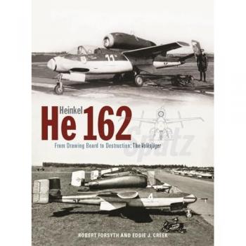 Heinkel He162 Volksjager : From Drawing Board to Destruction: The Volksjager Spatz