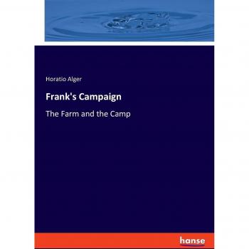 Frank's Campaign: The Farm and the Camp
