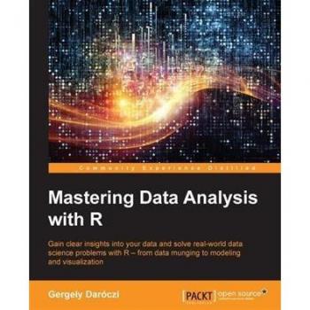 Mastering Data Analysis with R