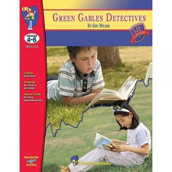Green Gables Detectives, by Eric Wilson Novel Study Grades 4-6 (Lit Links)