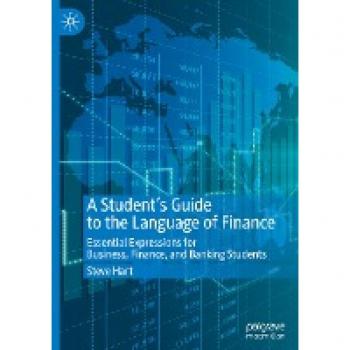 A Student’s Guide to the Language of Finance: Essential Expressions for Business, Finance, and Banking Students
