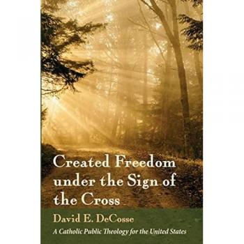 Created Freedom under the Sign of the Cross: A Catholic Public Theology for the United States