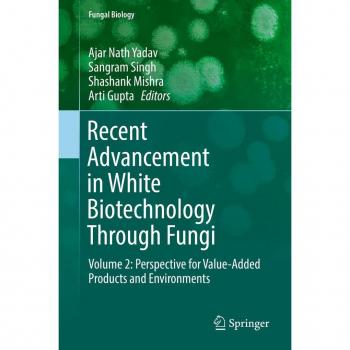 Recent Advancement in White Biotechnology Through Fungi