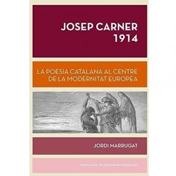 Josep Carner 1914: La poesia catalana al centre de la modernitat europea (Tapa blanda).