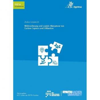 Wahrnehmung und soziale Akzeptanz von Carbon Capture and Utilization (HCI Center der RWTH Aachen University)