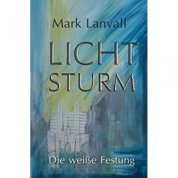 Lichtsturm: Die weiße Festung