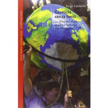 Giustizia senza limiti. La sfida dell'etica in una economia globalizzata