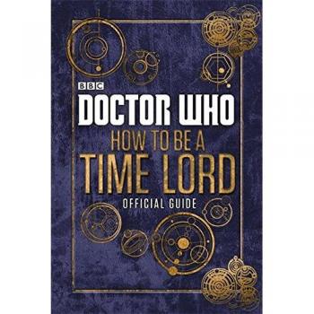 Doctor Who How to be a Time Lord
